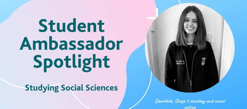 Student Ambassador Spotlight : Studying Social Sciences